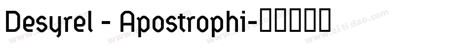 Desyrel - Apostrophi字体转换
